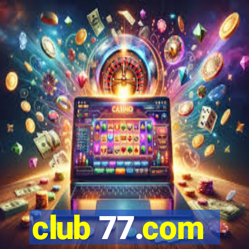 club 77.com